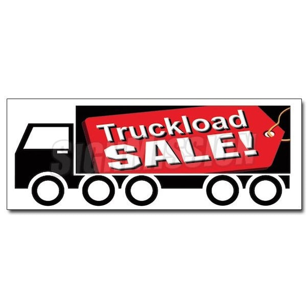 TRUCKLOAD SALE DECAL sticker save big sale trailer load huge truck load, D-24 Truckload Sale